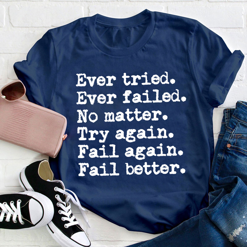 Worstward Ho No Matter Try Again Teacher T-Shirt