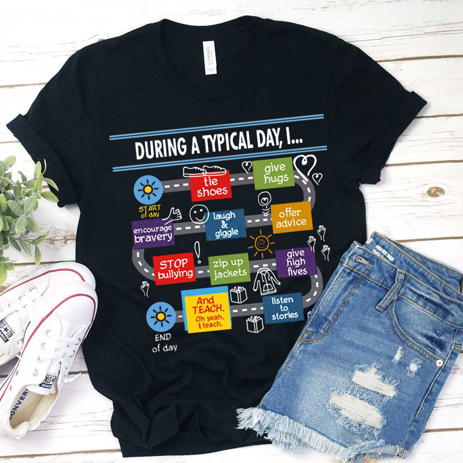 Teacher A Typical Day T-Shirt