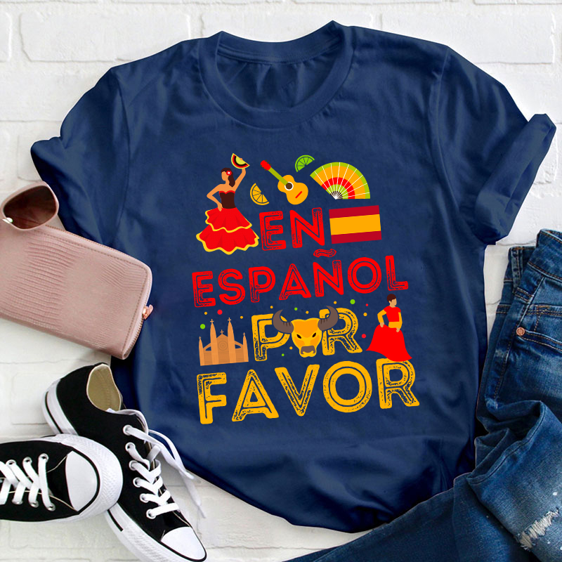 En Español Por Favor Spanish Teacher T-Shirt