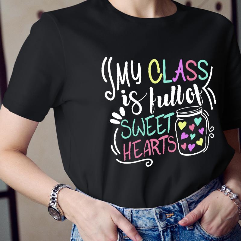 Teacher My Class Is Full Of Sweet Hearts T-Shirt