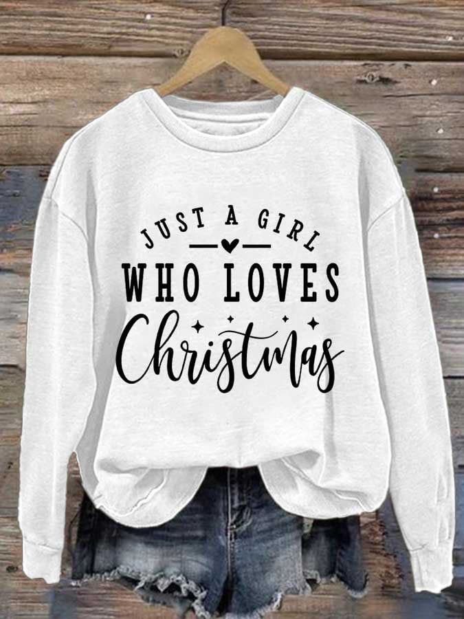 Women's Just A Girl Who Loves Christmas Print Round Neck Sweatshirt