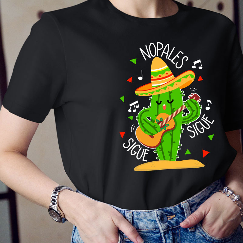 Nopales Sigue Sigue Spanish Teacher T-Shirt