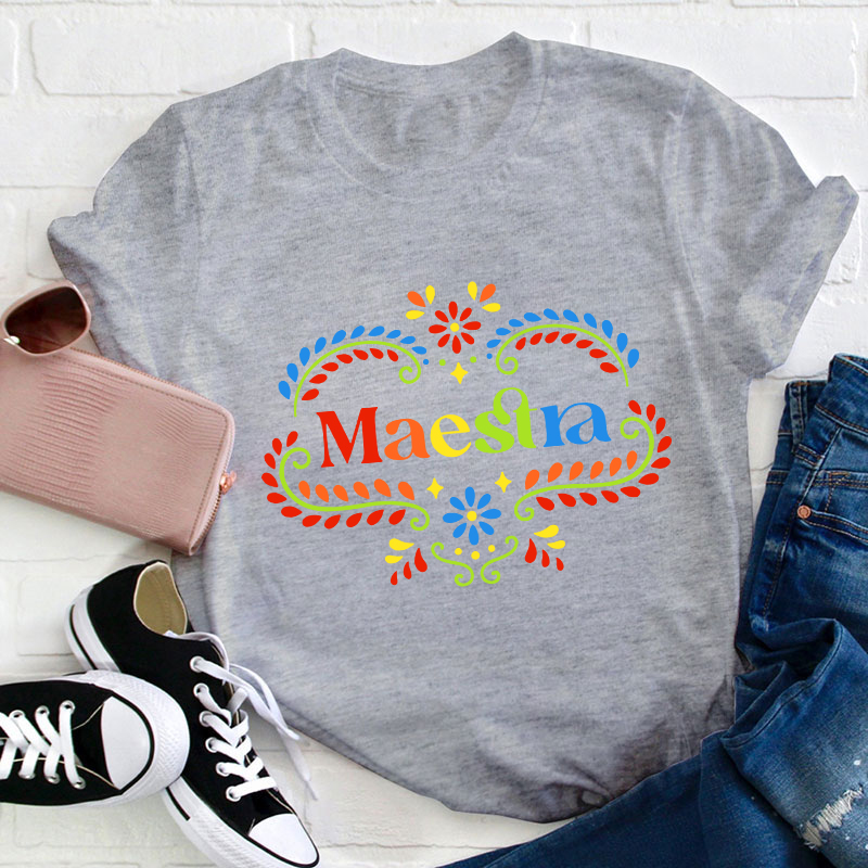 Flower Spanish Maestra Teacher T-Shirt