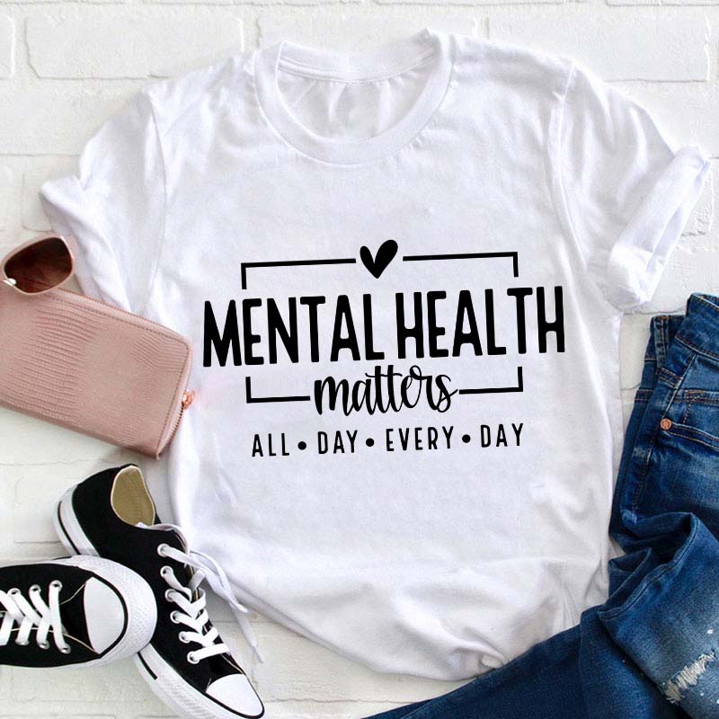 Mental Health Matters Teacher T-Shirt