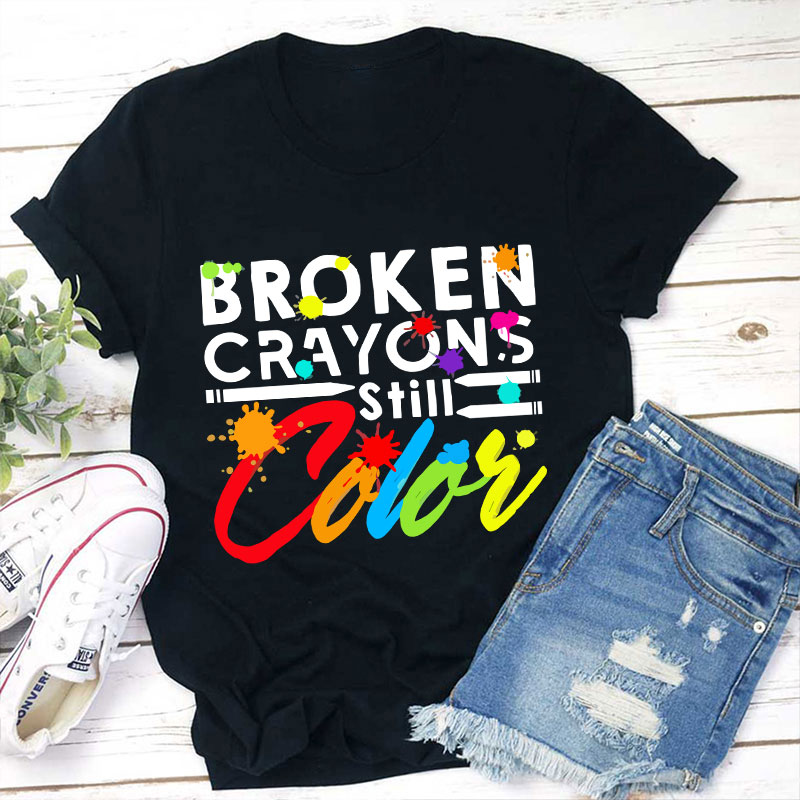 Artistic Broken Crayons Still Color Letter T-Shirt