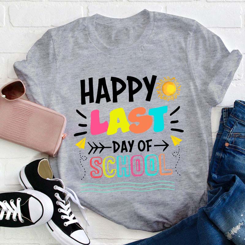 Happy Last Day Of School T-Shirt