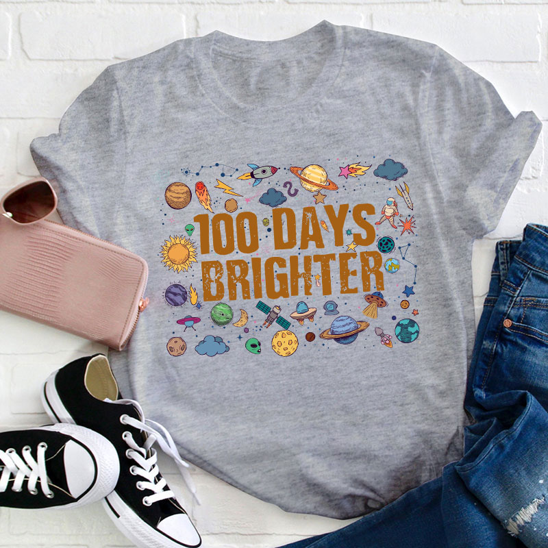 100 Days Brighter Solar System Teacher T-Shirt