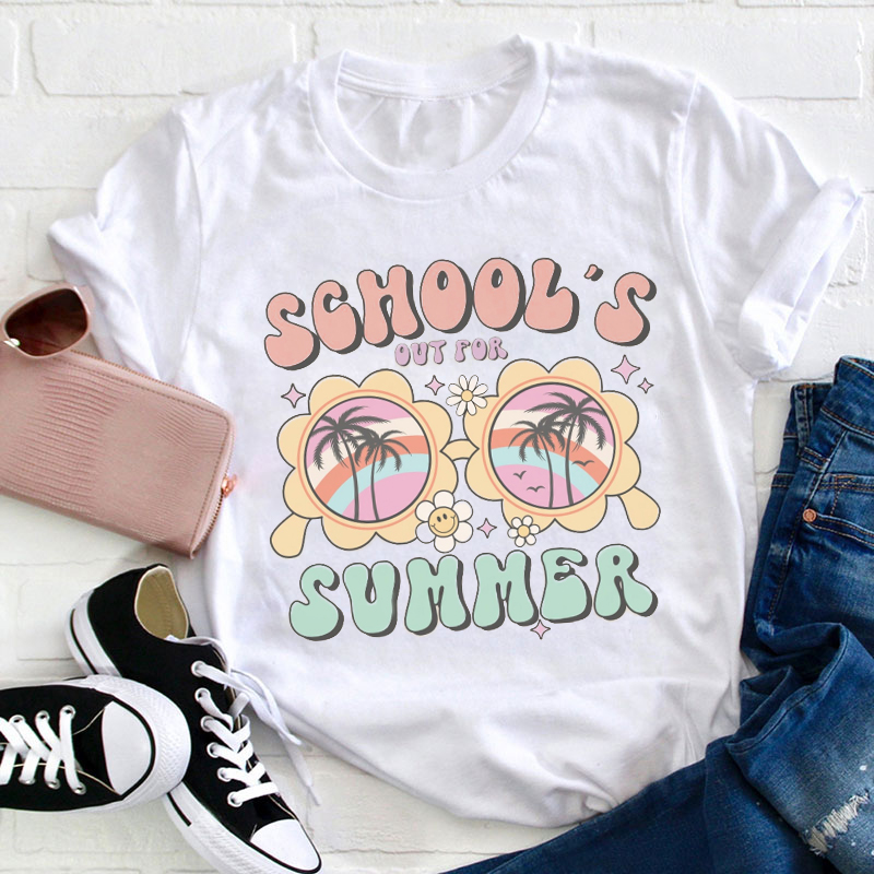 School's Out For Summer Teacher T-Shirt