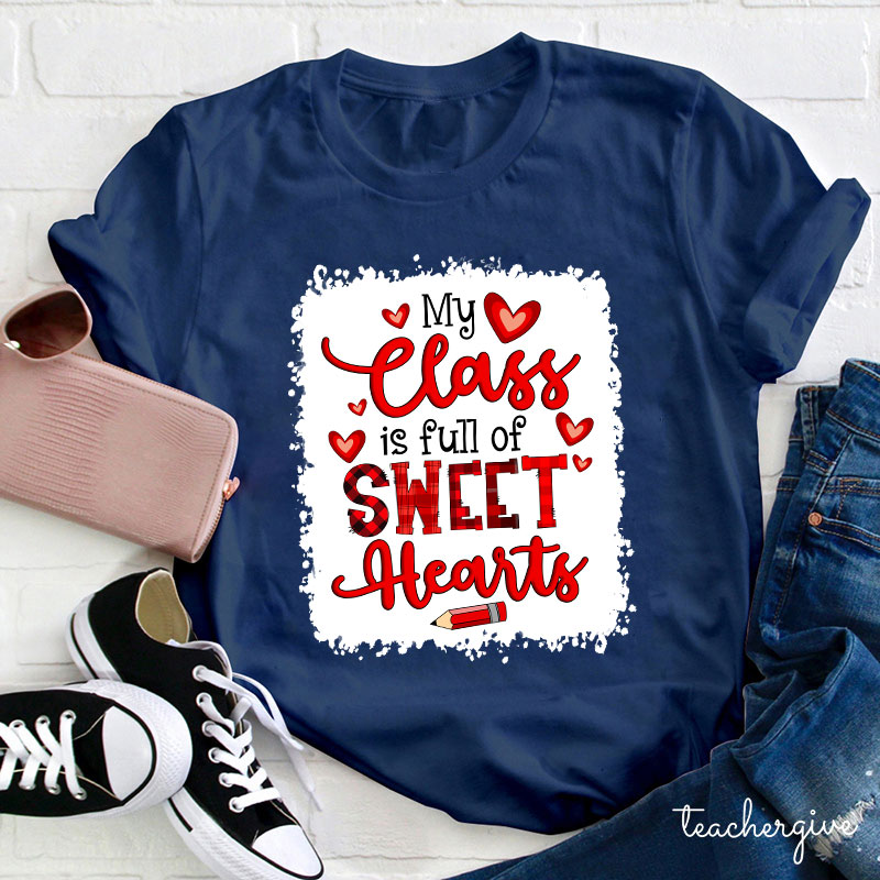 My Class Is Full Of Sweet Hearts Small Pencil Teacher T-Shirt