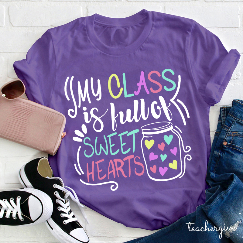 Teacher My Class Is Full Of Sweet Hearts T-Shirt