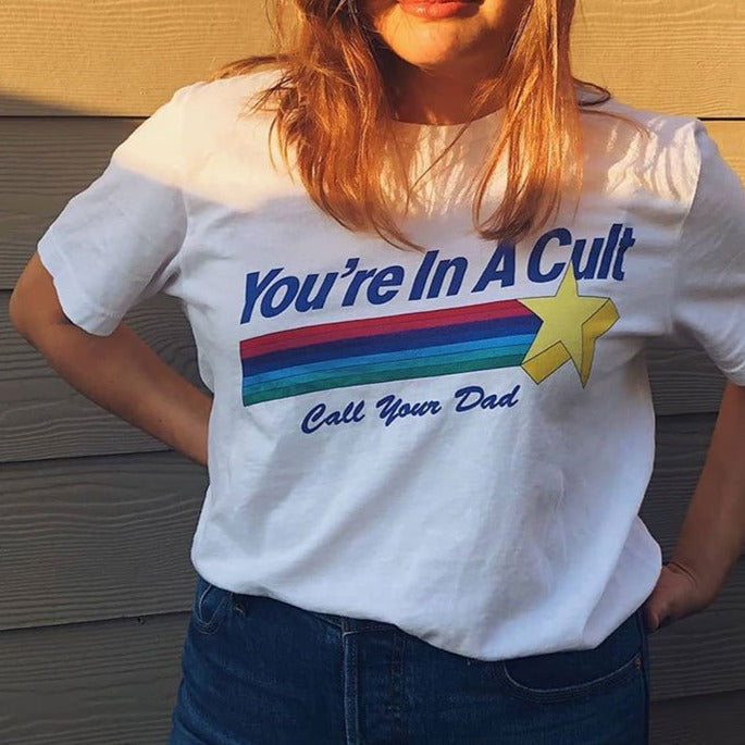 You're In Cult. Call Your Dad Tee