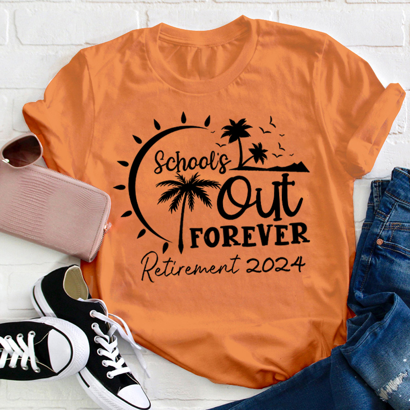 Personalized Retired School's Out Forever Teacher T-Shirt