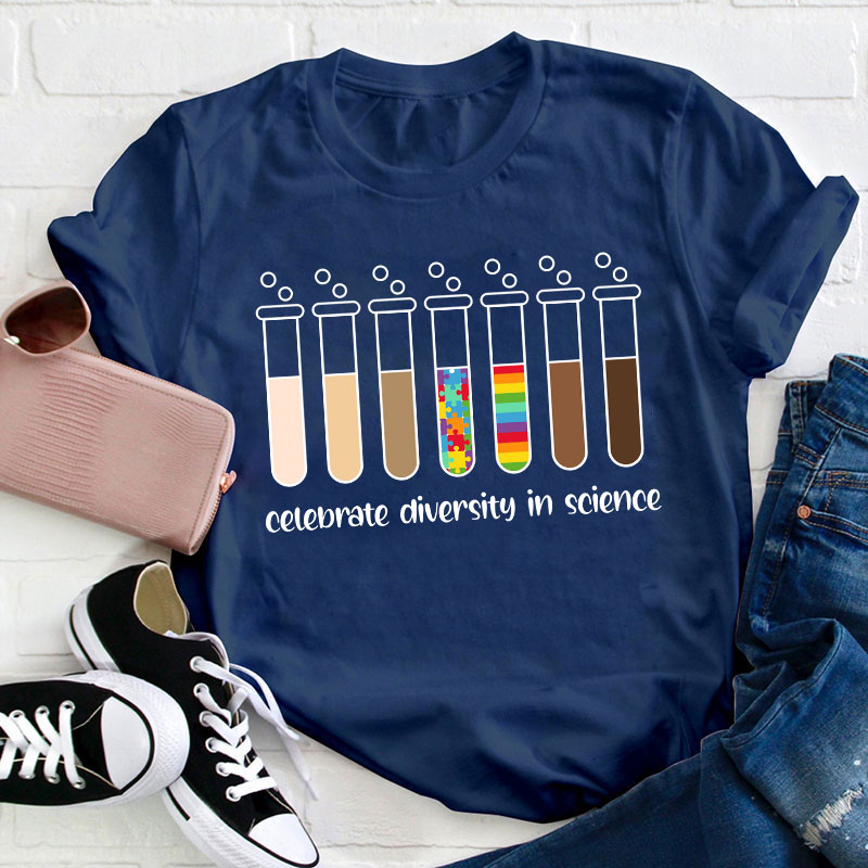 Celebrate Diversity In Science Teacher T-Shirt