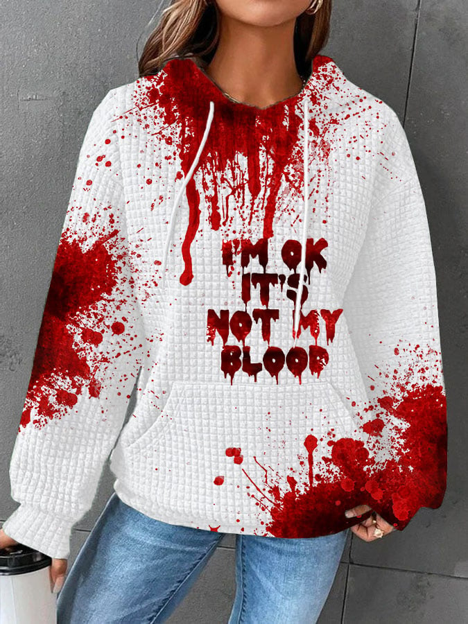 Women's I'M Ok It'S Not My Blood Waffle Hoodie