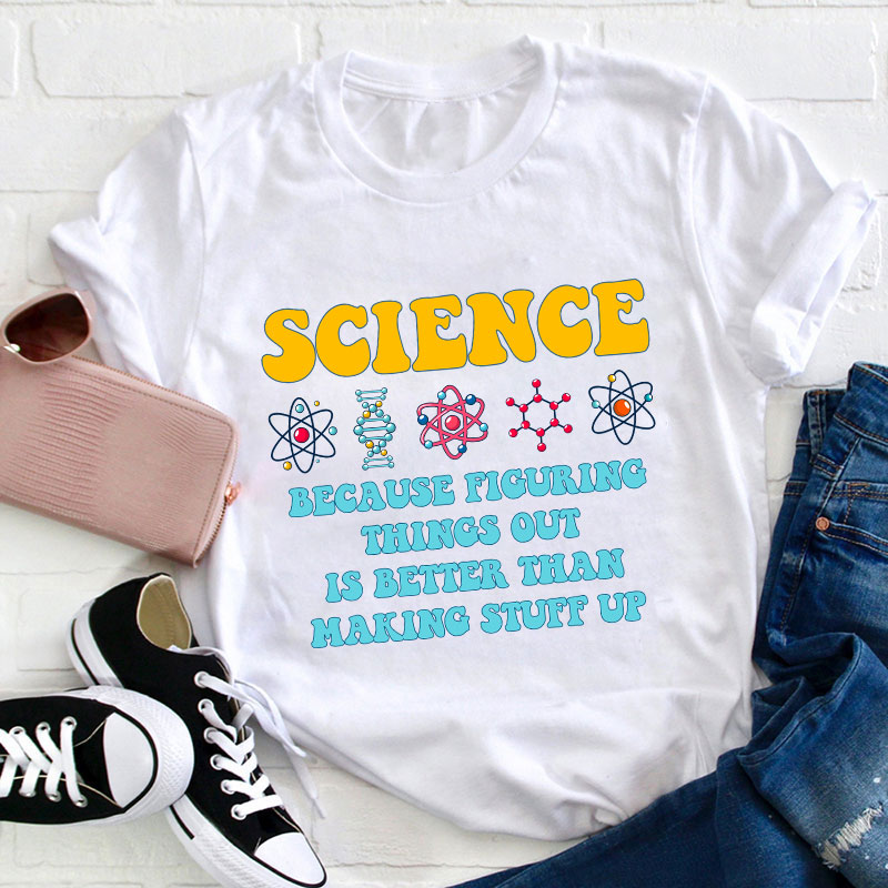 Science Teacher Quote Teacher T-Shirt