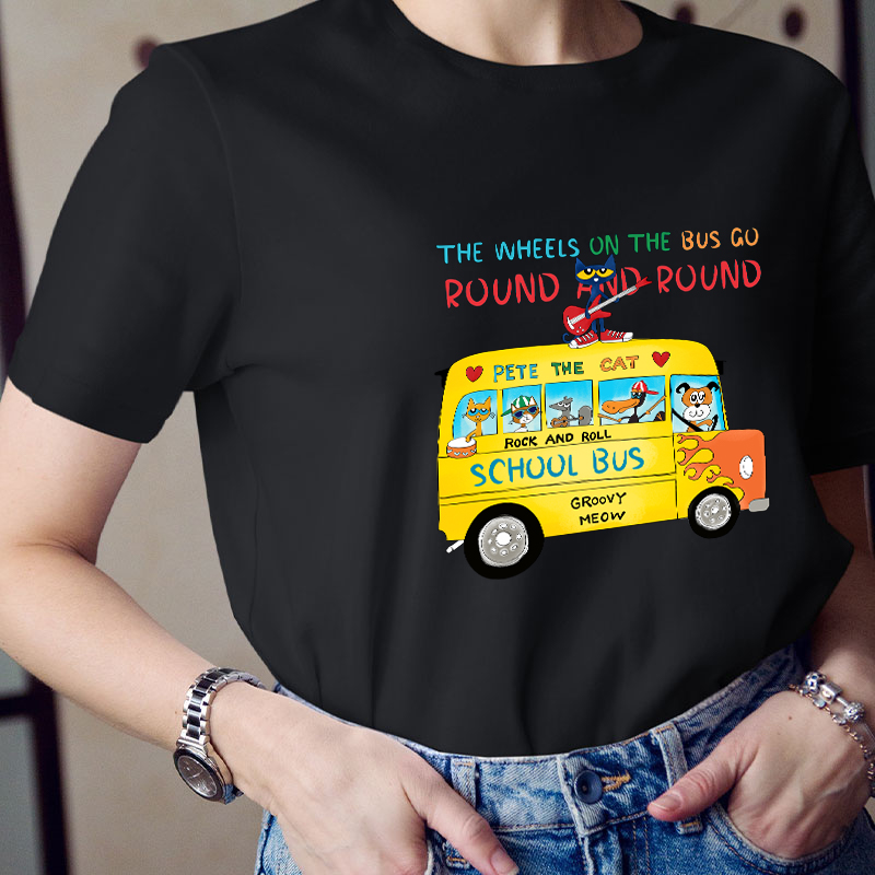 The Wheels On The Bus Go Round And Round Teacher T-Shirt