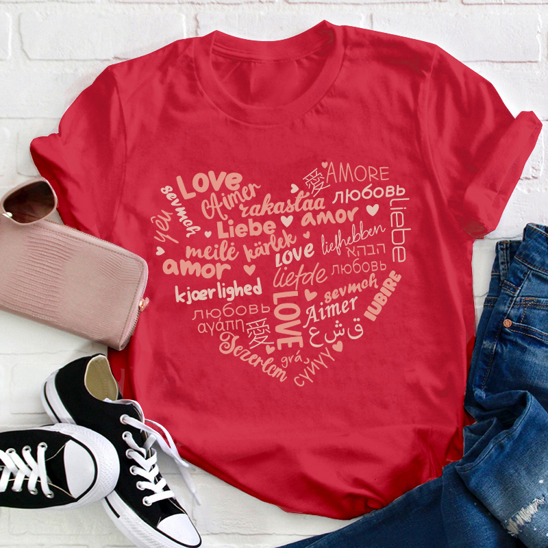 Love In All Languages Heart Teacher T-Shirt