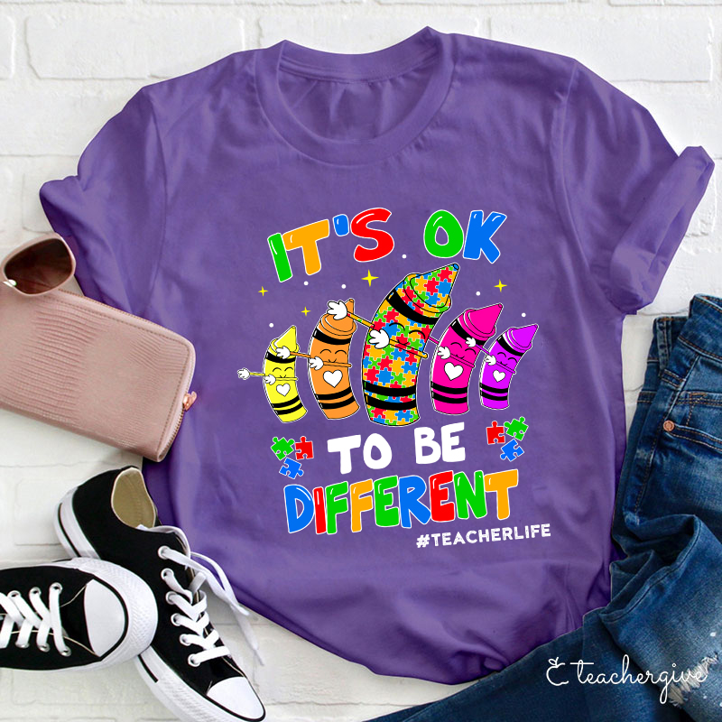 It's Ok To Be Different Teacher T-Shirt