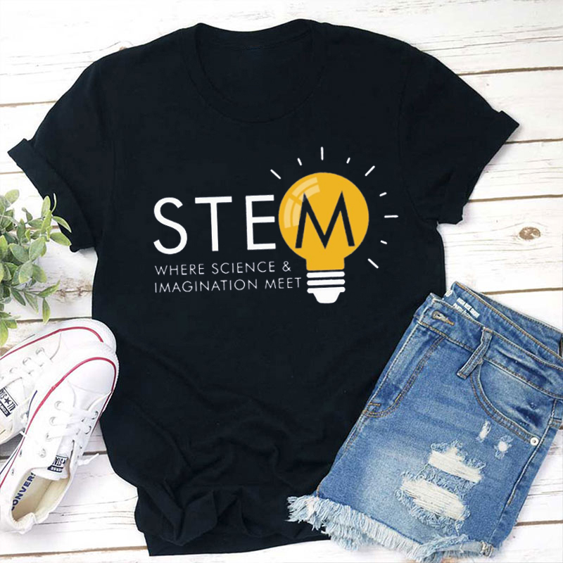 Stem Where Science And Imagination Meet Teacher T-Shirt