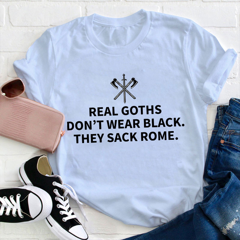 Real Goths Teacher T-Shirt