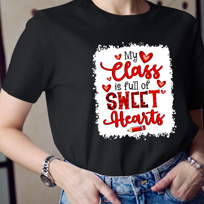 My Class Is Full Of Sweet Hearts Small Pencil Teacher T-Shirt