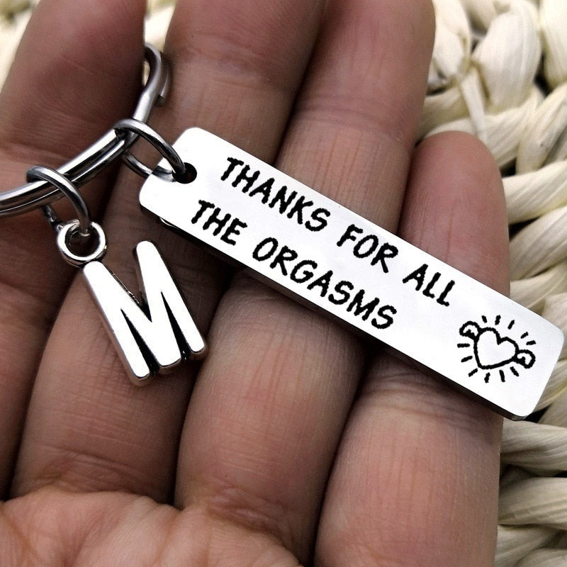 Thanks for All The Orgasms (Letter) Keychain