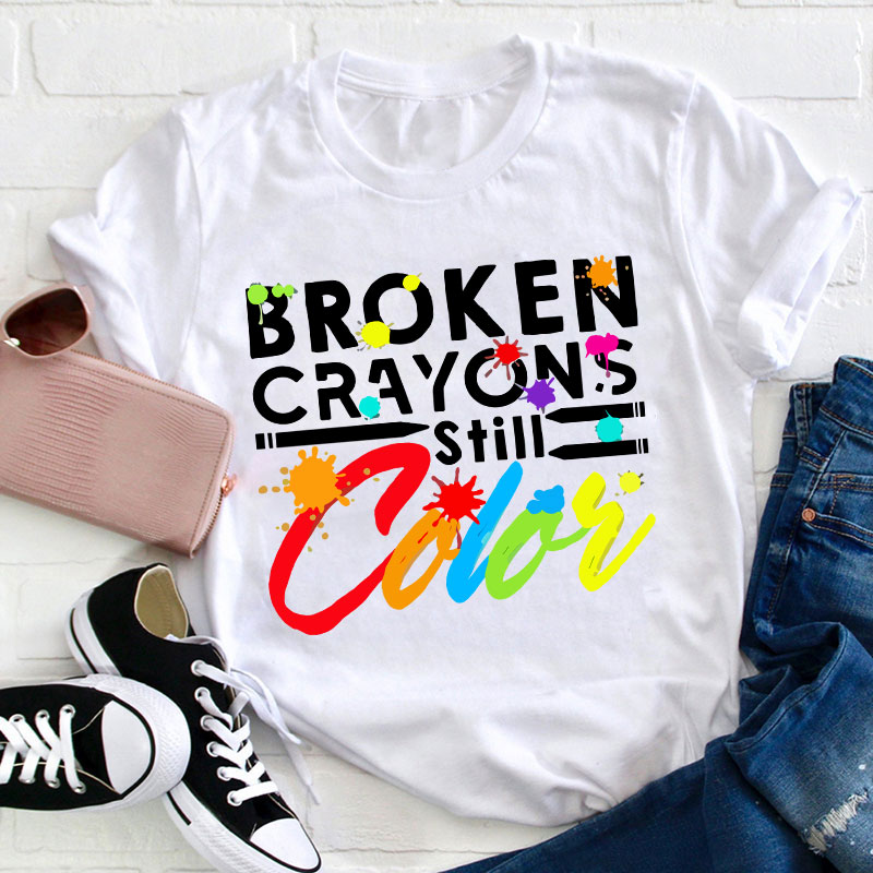 Artistic Broken Crayons Still Color Letter T-Shirt