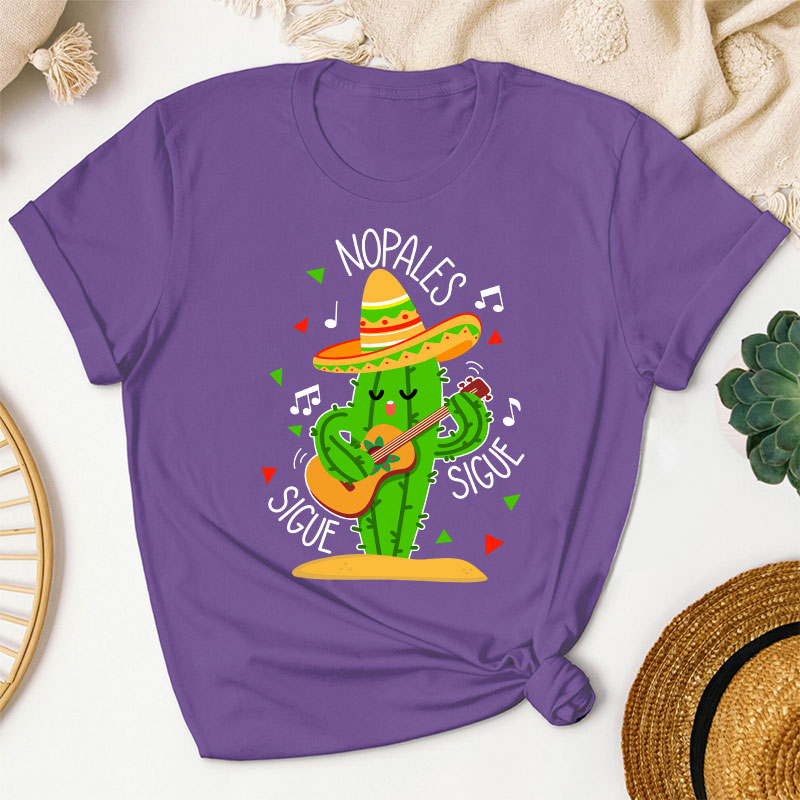 Nopales Sigue Sigue Spanish Teacher T-Shirt