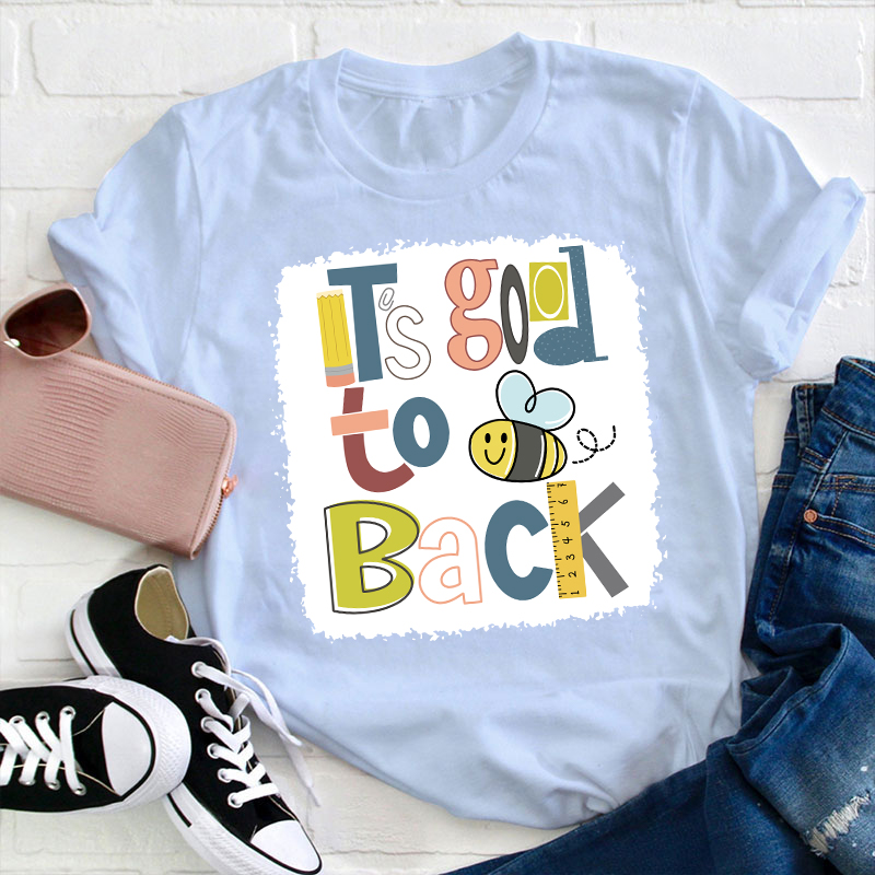 It's Good To Bee Back T-Shirt