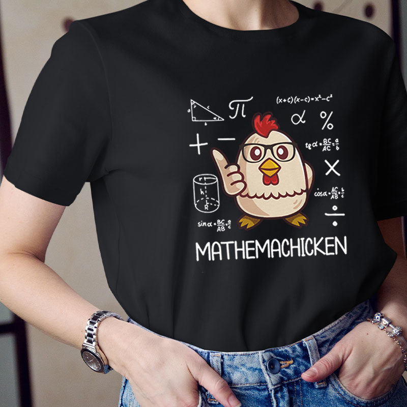 Mathemachicken Funny Math Pun Teacher T-Shirt