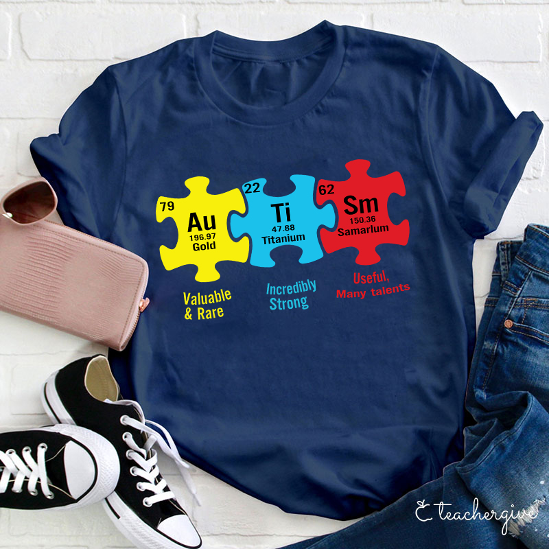 Valuable And Rare Incredibly Strong Useful And Have Many Talents Teacher T-Shirt