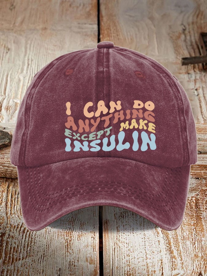 Women's Casual  l Can Do Anything Except Make Insulin Print Baseball Cap