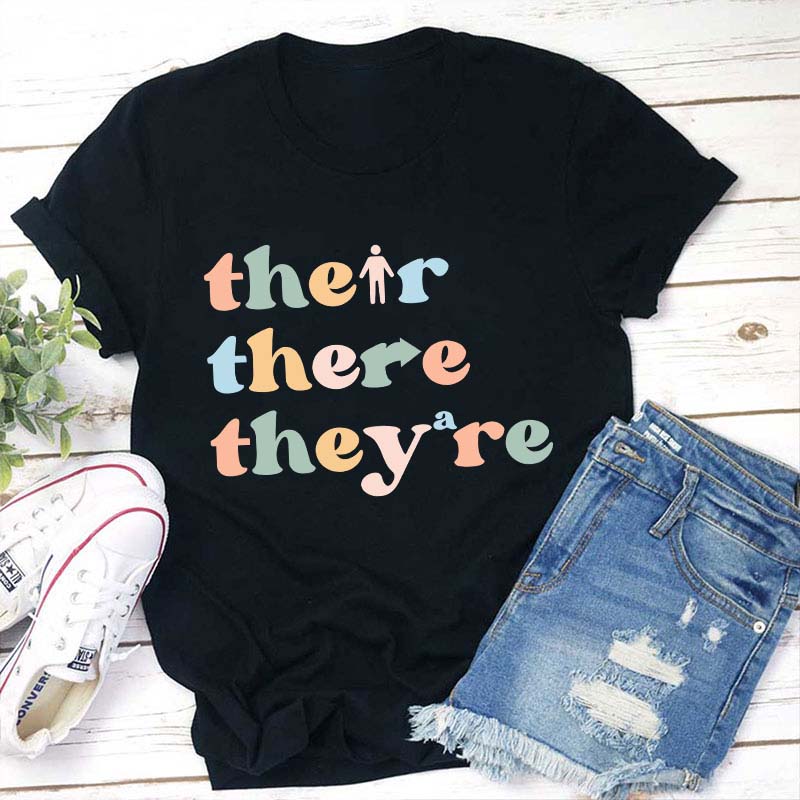 Their There They Are Grammar Teacher T-Shirt