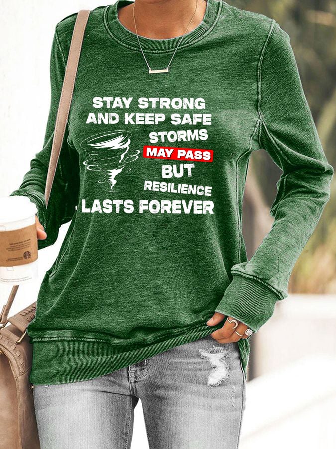 Women's Storms May Pass But Resilience Lasts Forever Printed Sweatshirt