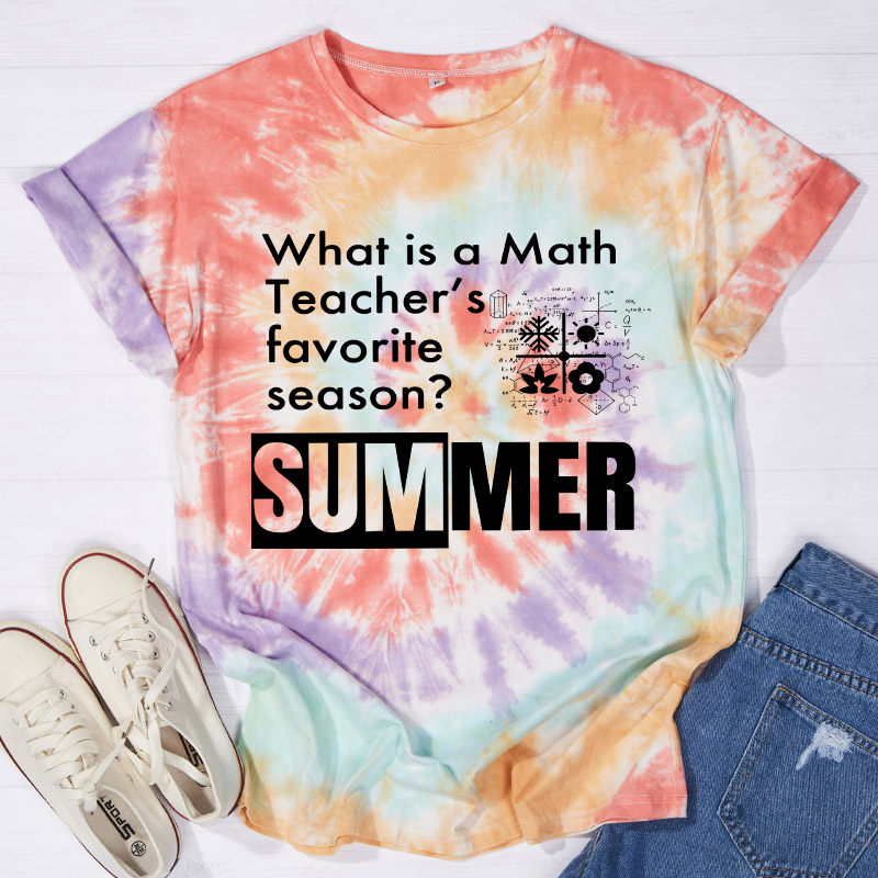 What Is A Math Teacher's Favorite Season Tie-dye T-Shirt