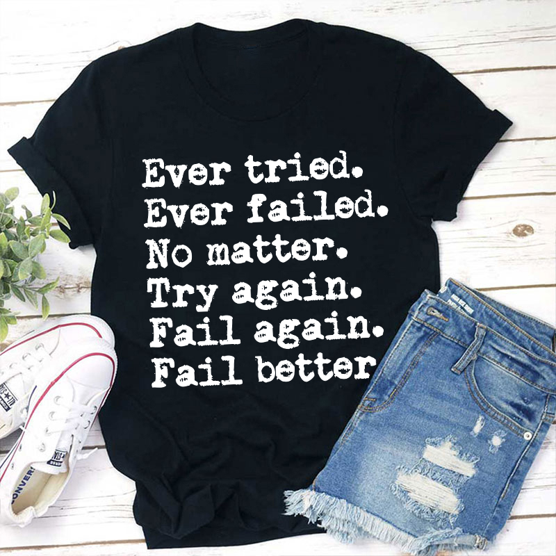 Worstward Ho No Matter Try Again Teacher T-Shirt