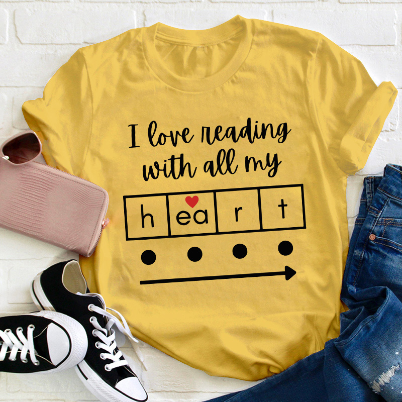 I Love Reading With All My Heart Teacher T-Shirt