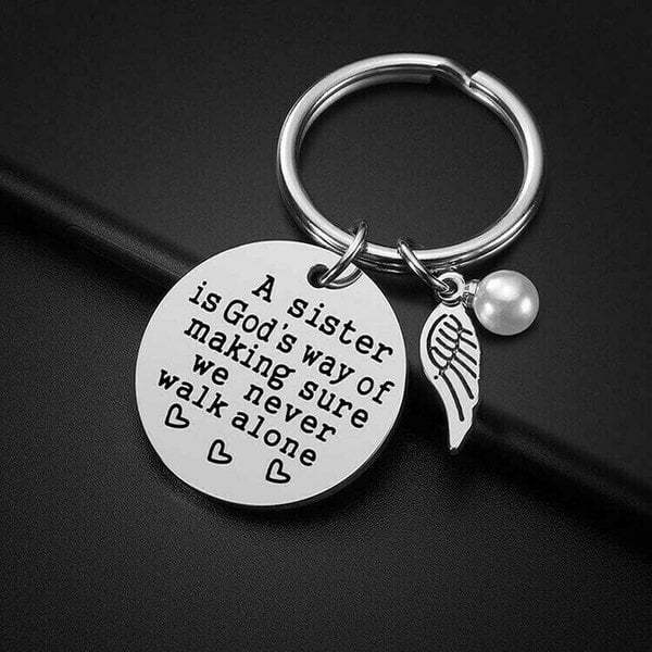 💓A Sister is God's Way of Making Sure We Never Walk Alone Keychain