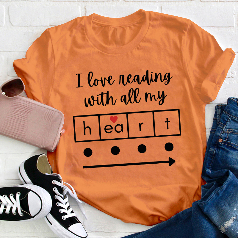 I Love Reading With All My Heart Teacher T-Shirt