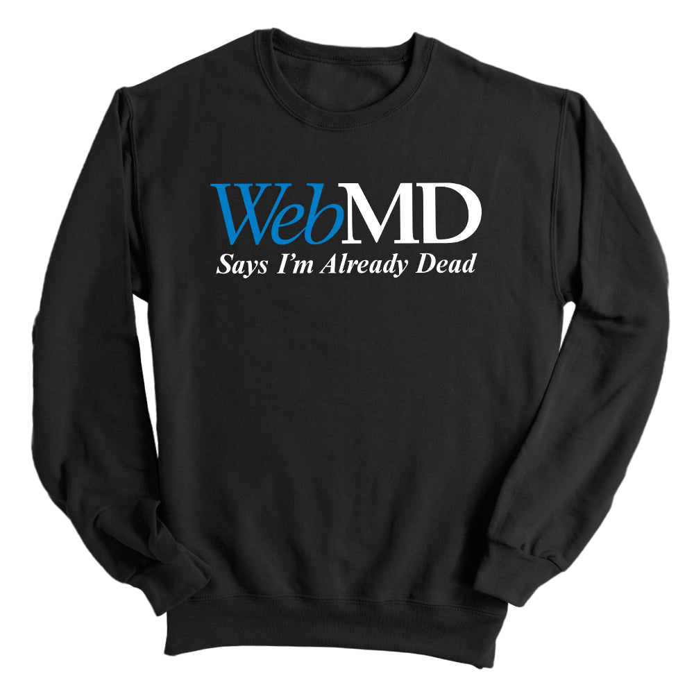 WebMD Says I'm Already Dead