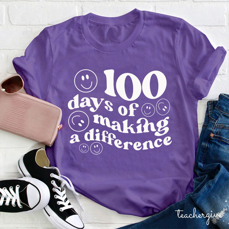 100 Days Of Making A Difference Teacher T-Shirt