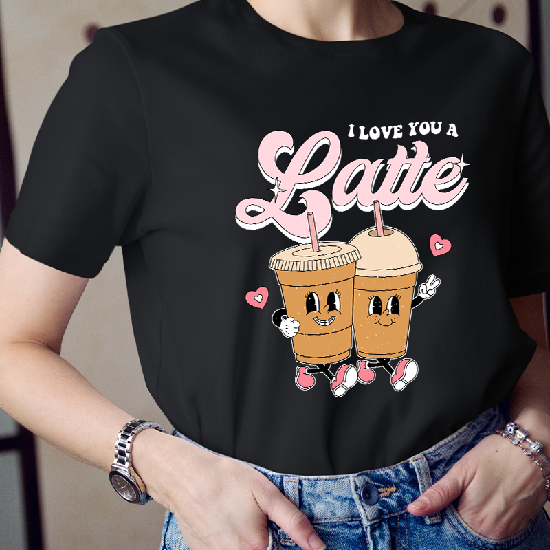 I Love You A Latte Teacher T-Shirt