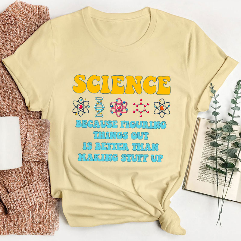 Science Teacher Quote Teacher T-Shirt