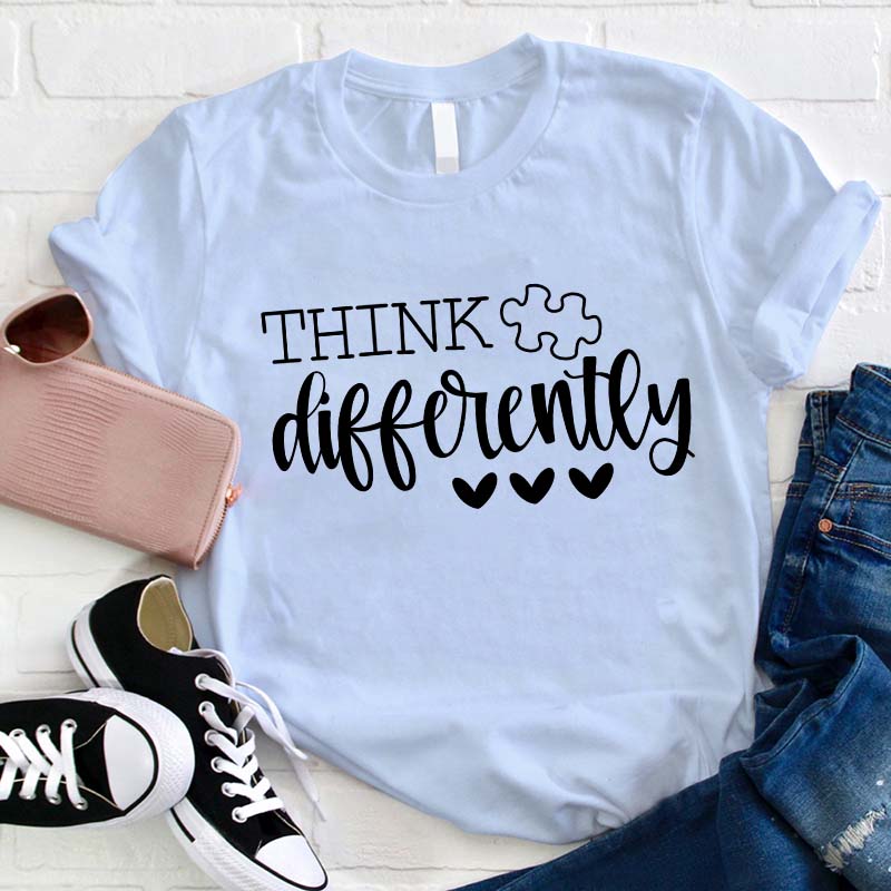 Think Differently Teacher T-Shirt