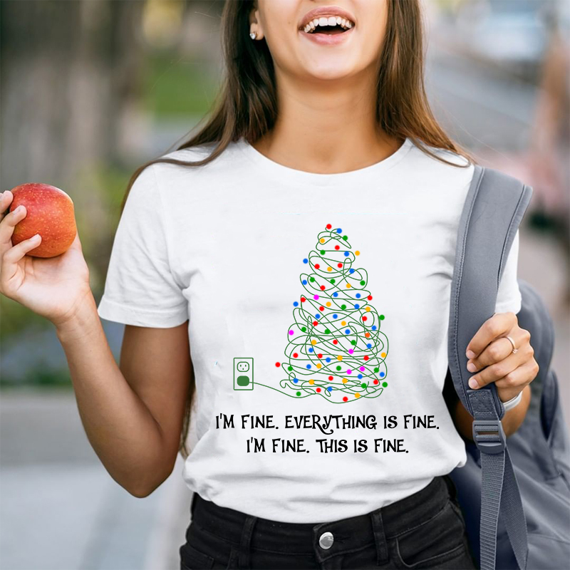 Everything Is Fine Christmas Lights T-Shirt