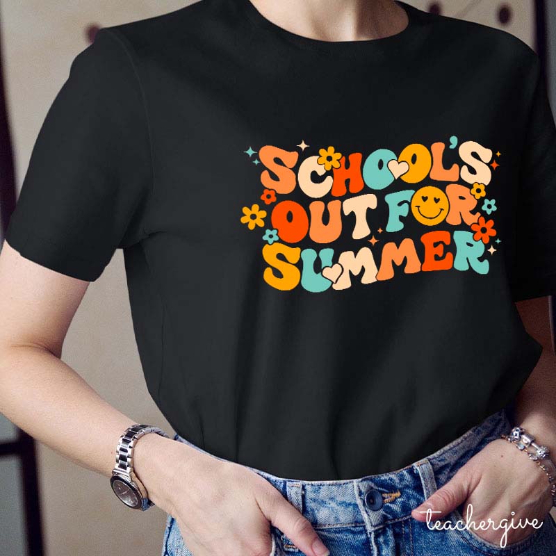 School's Out For Summer Teacher T-Shirt