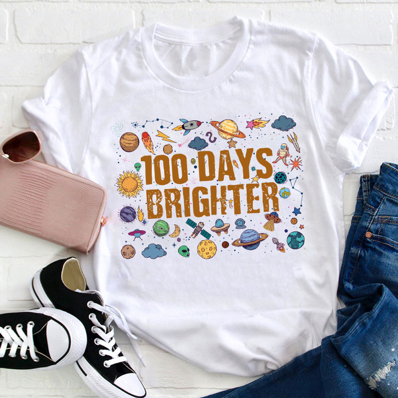 100 Days Brighter Solar System Teacher T-Shirt