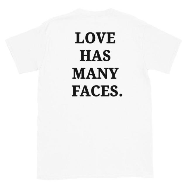 Love Has Many Faces Tee