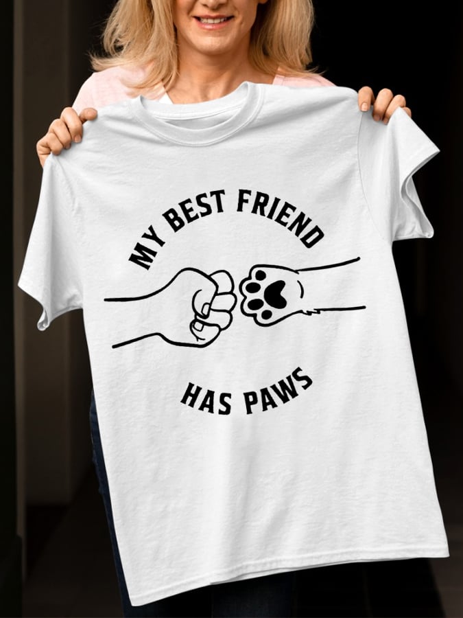 Women's My Best Friend Has Paws Dog Lovers Classic Tee