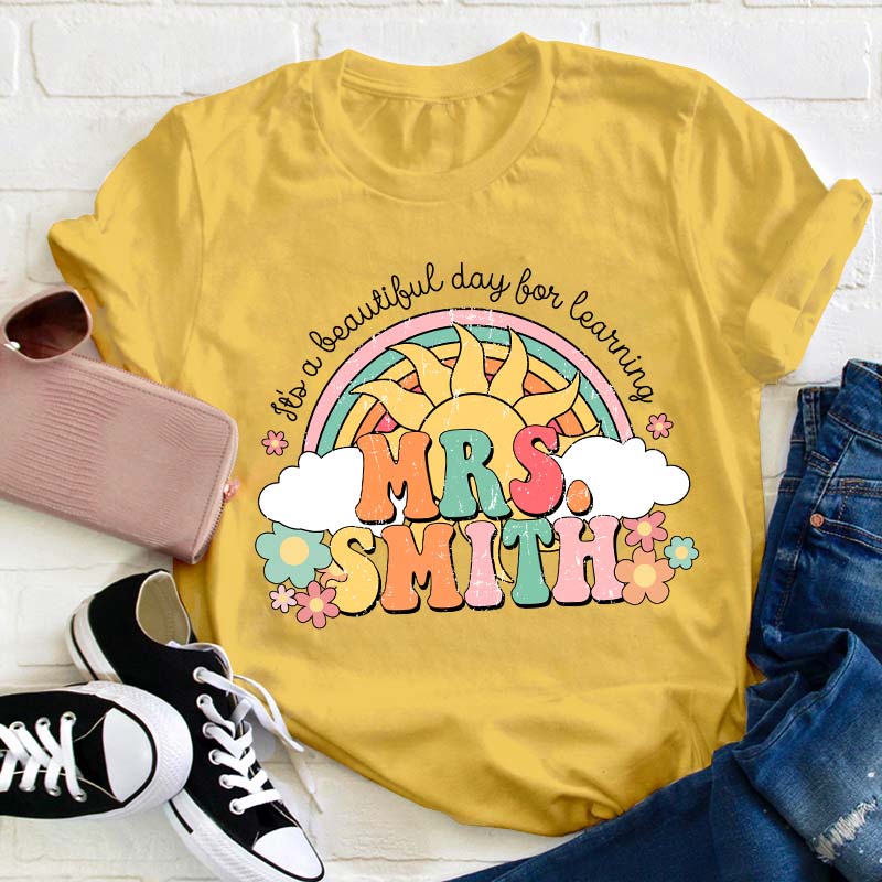 Personalized Name It's A Beautiful Day For Learning Teacher T-Shirt